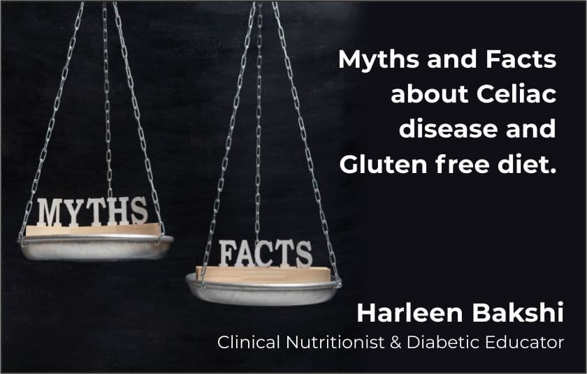 CELIAC DISEASE AND GLUTEN-FREE DIET – MYTHS AND FACTS